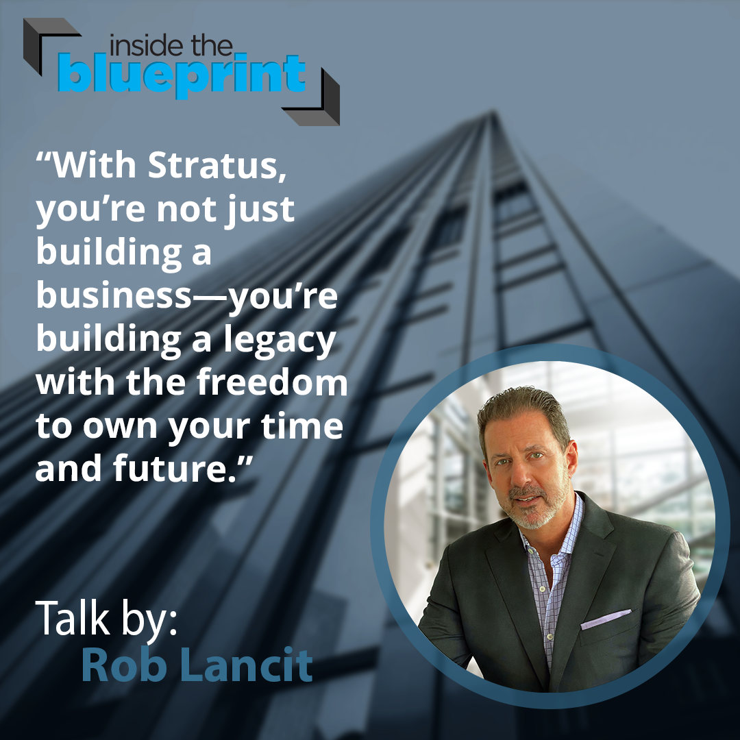 a photo or Rob Lancit that has a building and the text: “With Stratus, you’re not just building a business—you’re building a legacy with the freedom to own your time and future.”